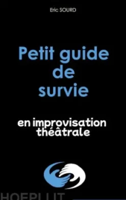 Petit guide de survie en improvisation théâtrale