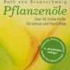 Pflanzenöle - Qualität, Anwendung und Wirkung