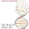 Più in alto degli dèi
