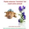 Piante velenose “nemiche” dei nostri amici animali