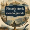 Piccole storie del mondo grande