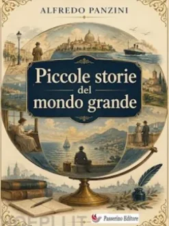Piccole storie del mondo grande