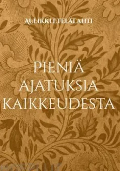Pieniä ajatuksia kaikkeudesta