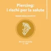 Piercing: i rischi per la salute