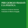 Pier Giorgio Frassati e la politica