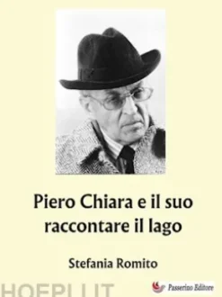 Piero Chiara e il suo raccontare il lago