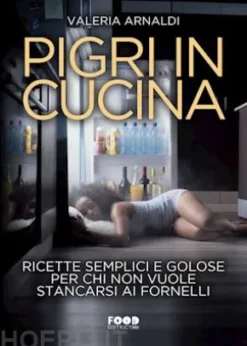Pigri in cucina