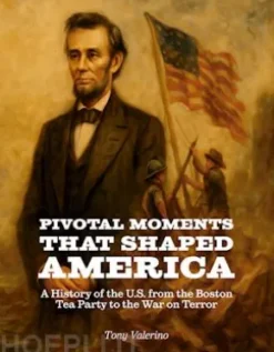 Pivotal Moments That Shaped America