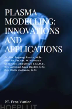 PLASMA MODELLING: INNOVATIONS AND APPLICATIONS