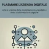 Plasmare l'azienda digitale