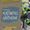Plastikfrei gärtnern