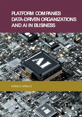 Platform Companies, Data-Driven Organizations and AI in business