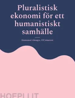 Pluralistisk ekonomi för ett humanistiskt samhälle