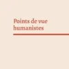Points de vue humanistes