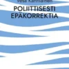Poliittisesti epäkorrektia