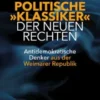 Politische "Klassiker" der Neuen Rechten