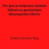 Por Que As Empresas Estatais Falham Ou Apresentam Desempenho Inferior.