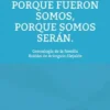 Porque fueron somos, porque somos serán
