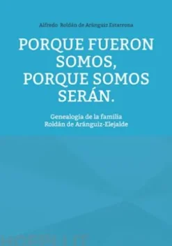 Porque fueron somos, porque somos serán