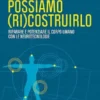 Possiamo (ri)costruirlo
