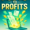 Posts to Profits: Stop guessing, build unstoppable blog traffic, and follow a proven system to earn passive income online