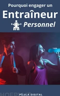 Pourquoi Engager Un Entraîneur Personnel