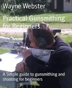 Practical Gunsmithing for Beginners