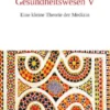Praktische Ethik im Gesundheitswesen V