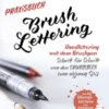 Praxisbuch Brush Lettering
