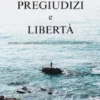 Pregiudizi e libertà