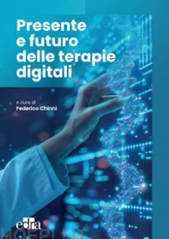 Presente e futuro delle terapie digitali