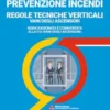 PREVENZIONE INCENDI – REGOLE TECNICHE VERTICALI VANI DEGLI ASCENSORI
