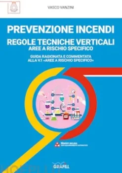 PREVENZIONE INCENDI – REGOLE TECNICHE VERTICALI AREE A RISCHIO SPECIFICO