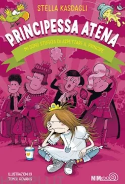 Principessa Atena. Mi sono stufata di aspettare il principe