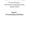 Prinz Murphy - the World traveling Cavalier