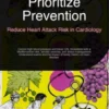 Prioritize Prevention: Reduce Heart Attack Risk in Cardiology