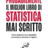 Probabilmente il miglior libro di statistica mai scritto