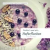 Probier's mal mit...Haferflocken