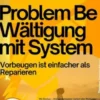 Problembewältigung mit System – Vorbeugen ist einfacher als Reparieren