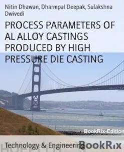 PROCESS PARAMETERS OF AL ALLOY CASTINGS PRODUCED BY HIGH PRESSURE DIE CASTING