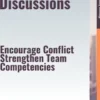 Productive Discussions – Encourage Conflict, Strengthen Team Competencies