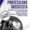 Professione Musicista - Strategie per crescere e farsi notare