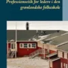 Professionsetik for ledere i den grønlandske folkeskole