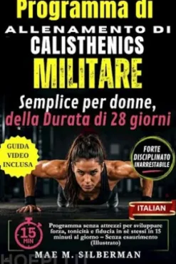 Programma di Allenamento di Calisthenics Militare Semplice per donne, della Durata di 28 giorni