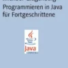 Programmieren in Java für Fortgeschrittene