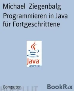 Programmieren in Java für Fortgeschrittene