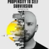 Propensity to Self Subversion