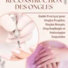 Prothésie Ongulaire et Reconstruction des Ongles