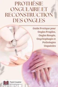 Prothésie Ongulaire et Reconstruction des Ongles