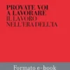 Provate voi a lavorare